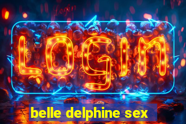 belle delphine sex